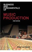 Business and Fundamentals of Music Production