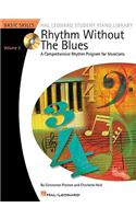 Rhythm Without the Blues, Volume 2: A Comprehensive Rhythm Program for Musicians