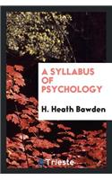 A Syllabus of Psychology