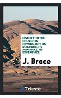 History of the Church in Newington: Its Doctrine, Its Ministers, Its Experience