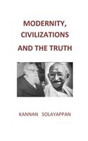 Modernity, Civilizations and the Truth