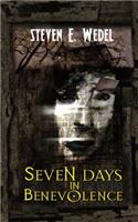 Seven Days in Benevolence