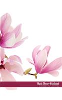 Music Theory Notebook (Pink Magnolia Flowers Glossy Edition)