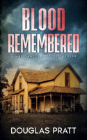 Blood Remembered