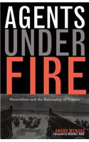 Agents Under Fire: Materialism and the Rationality of Science(English)