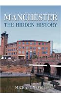 Manchester: The Hidden History