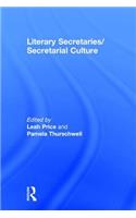 Literary Secretaries/Secretarial Culture