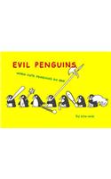 Evil Penguins: When Cute Penguins Go Bad