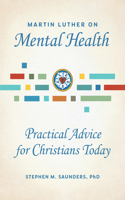 Martin Luther on Mental Health
