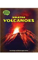Volatile Volcanoes: (Earth's Natural Disasters)