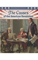The Causes of the American Revolution: (Understanding the American Revolution)