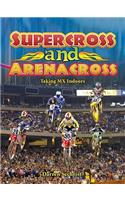 Supercross and Arenacross: Taking MX Indoors