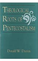 Theological Roots of Pentecostalism