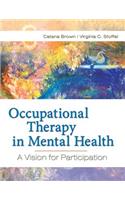 Occupational Therapy in Mental Health: A Vision for Participation