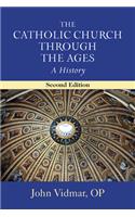 Catholic Church Through the Ages, Second Edition