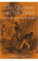 The Quarters and the Fields
