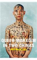 Queer Marxism in Two Chinas