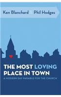 The Most Loving Place in Town