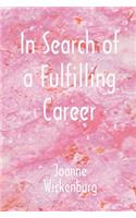 In Search of a Fulfilling Career