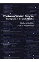 The New Chosen People: Immigrants in the United States: Immigrants in the United States: Immigrants in the United States: Immigrants in the United States