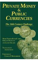 Private Money and Public Currencies: The Sixteenth Century Challenge