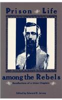 Prison Life Among the Rebels