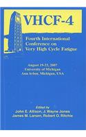 Fourth International Conference on Very High Cycle Fatigue (Vhcf-4)