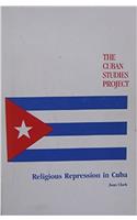 Religious Repression in Cuba