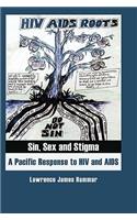 Sin, Sex and Stigma: A Pacific Response to HIV and AIDS