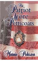The Patriot Wore Petticoats