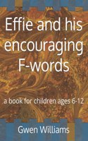 Effie and his encouraging F-words