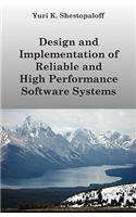 Design and Implementation of Reliable and High Performance Software Systems Including Distributed and Parallel Computing and Interprocess Communication Designs