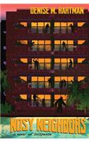 Nosy Neighbors