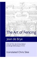 The Art of Fencing Reduced to a Methodical Summary