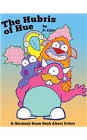 Hubris of Hue
