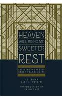Heaven Will Bring Me Sweeter Rest