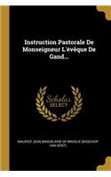 Instruction Pastorale De Monseigneur L'évêque De Gand...