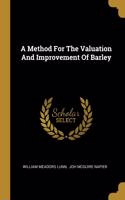 Method For The Valuation And Improvement Of Barley