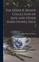 Heber R. Bishop Collection of Jade and Other Hard Stones, Issue 1