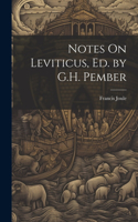 Notes On Leviticus, Ed. by G.H. Pember