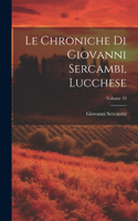 Chroniche Di Giovanni Sercambi, Lucchese; Volume 19