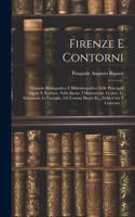 Firenze E Contorni: Manuale Bibliografico E Bibliobiografico Delle Principali Opere E Scritture, Sulla Storia, I Monumenti, Le Arti, Le Istituzioni, Le Famiglie, Gli Uo