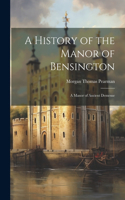 History of the Manor of Bensington