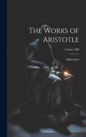Works of Aristotle; Volume VIII
