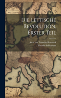 lettische Revolution, Erster Teil