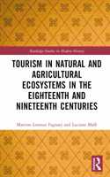 Tourism in Natural and Agricultural Ecosystems in the Eighteenth and Nineteenth Centuries