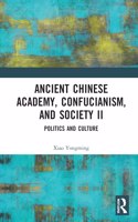Ancient Chinese Academy, Confucianism, and Society II