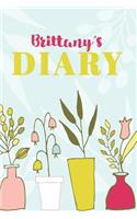 Brittany's Diary: Cute Personalized Diary / Notebook / Journal/ Greetings / Appreciation Quote Gift (6 x 9 - 110 Blank Lined Pages)