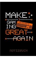 Notizbuch: A5 Liniert - Make 8bit Gaming Great Again - Witzige Sprüche Geschenke für Gamer & Zocker