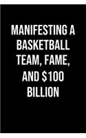 Manifesting A Basketball Team Fame And 100 Billion